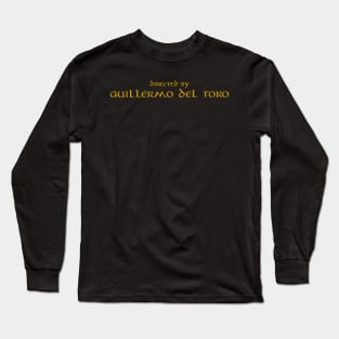 Directed By Guillermo Del Toro Long Sleeve T-Shirt